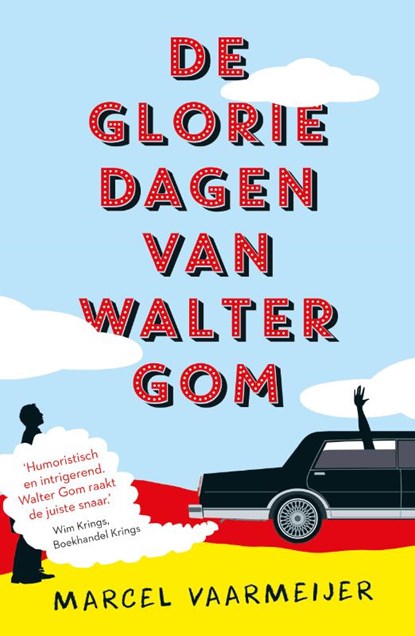 De gloriedagen van Walter Gom, Marcel Vaarmeijer - Paperback - 9789021018324