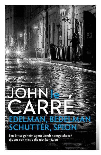 Edelman, bedelman, schutter, spion, John le Carré - Paperback - 9789021021942