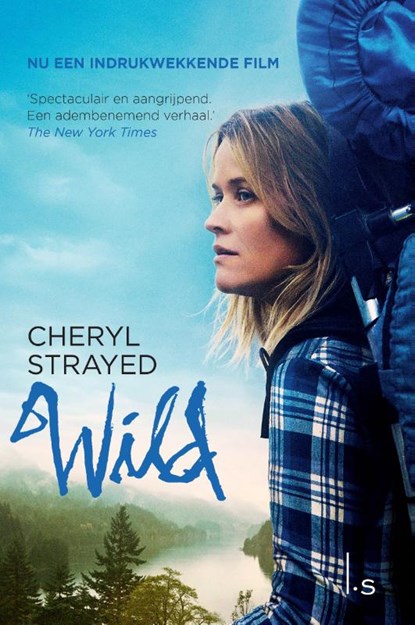 Wild. Over jezelf verliezen, terugvinden en 1700 kilometer hiken (POD), Cheryl Strayed - Paperback - 9789021023328