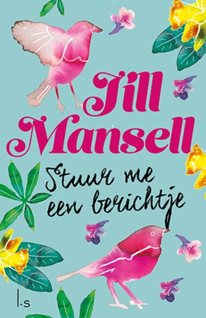 Stuur me een berichtje, Jill Mansell - Paperback - 9789021023526