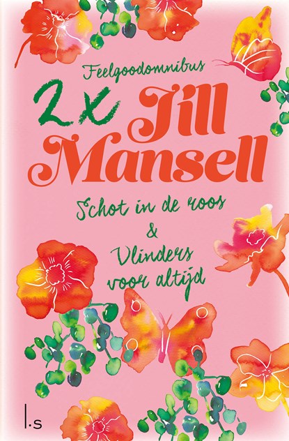 Schot in de roos & Vlinders voor altijd, Jill Mansell - Paperback - 9789021023557