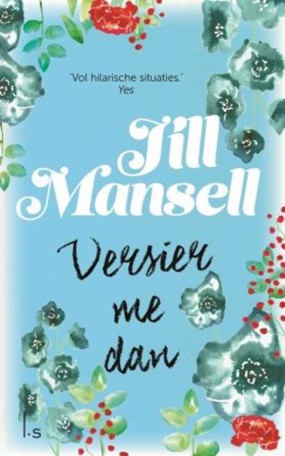 Versier me dan, Jill Mansell - Paperback - 9789021023755