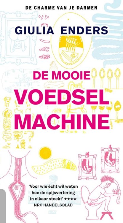 De mooie voedselmachine, Giulia Enders - Paperback - 9789021024127