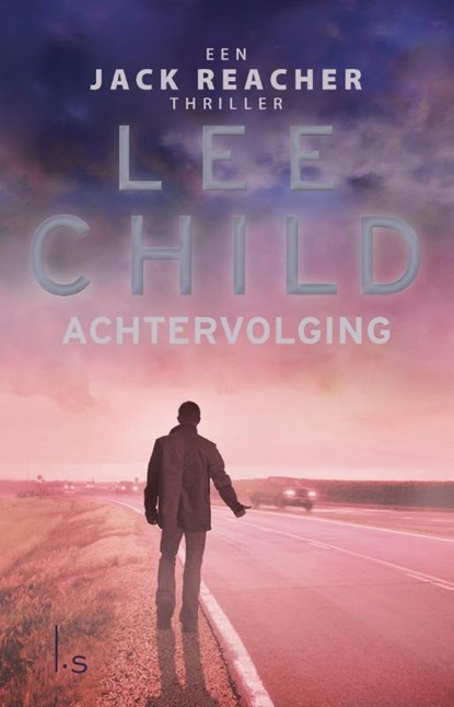 Achtervolging, Lee Child - Paperback - 9789021024738