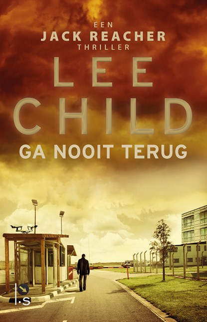 Ga nooit terug, Lee Child - Paperback - 9789021024745