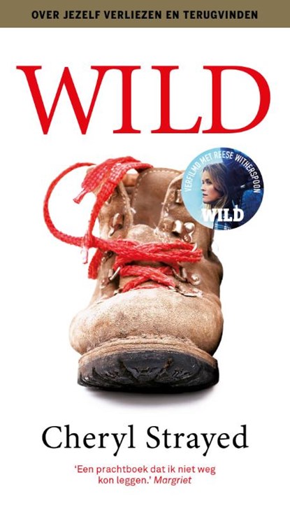 Wild. Over jezelf verliezen, terugvinden en 1700 kilometer hiken, Cheryl Strayed - Paperback - 9789021026619