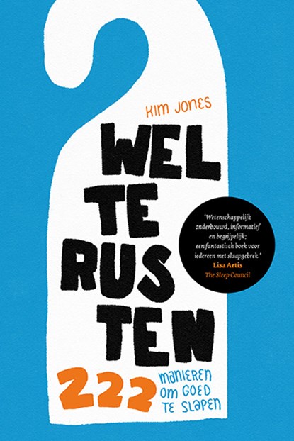 Welterusten. 222 manieren om goed te slapen, Kim Jones - Paperback - 9789021027777