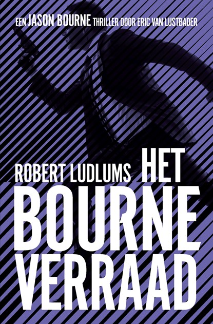 Het Bourne verraad, Robert Ludlum ; Eric Van Lustbader - Paperback - 9789021028736