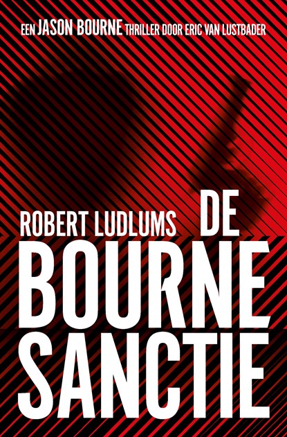 De Bourne Sanctie, Robert Ludlum ; Eric Van Lustbader - Paperback - 9789021028743