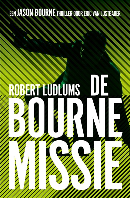 De Bourne Missie, Robert Ludlum ; Eric Van Lustbader - Paperback - 9789021028767