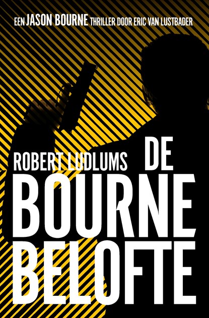De Bourne Belofte, Robert Ludlum ; Eric Van Lustbader - Paperback - 9789021028774