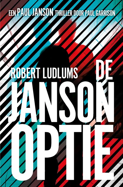 De Janson optie, Robert Ludlum ; Paul Garrison - Paperback - 9789021028880