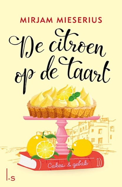 De citroen op de taart, Mirjam Mieserius - Ebook - 9789021030395