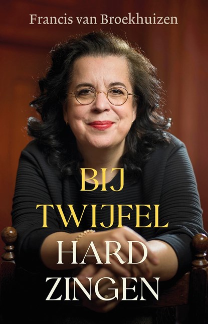 Bij twijfel hard zingen, Francis van Broekhuizen - Ebook - 9789021030579