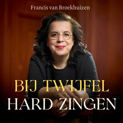 Bij twijfel hard zingen, Francis van Broekhuizen - Luisterboek MP3 - 9789021030586