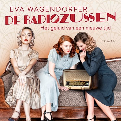 De radiozussen, Eva Wagendorfer - Luisterboek MP3 - 9789021032795
