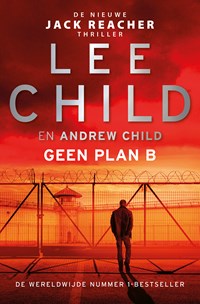 Geen plan B | Lee Child ; Andrew Child | 