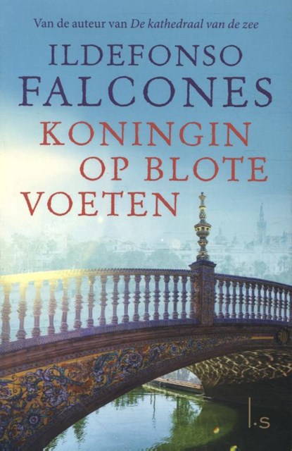 Koningin op blote voeten, Ildefonso Falcones - Paperback - 9789021033891