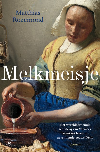 Melkmeisje, Matthias Rozemond - Gebonden - 9789021034997