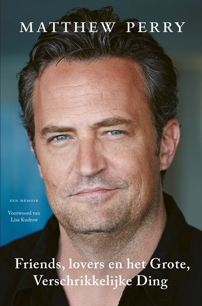 Friends, lovers en het grote, verschrikkelijke ding, Matthew Perry - Ebook - 9789021035222