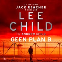 Geen plan B | Lee Child ; Andrew Child | 