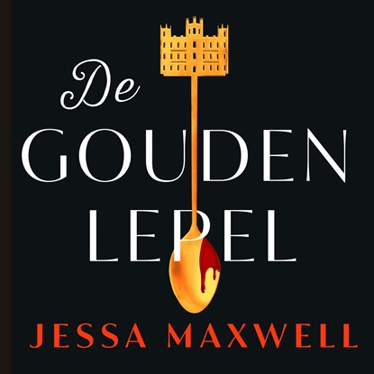 De gouden lepel, Jessa Maxwell - Luisterboek MP3 - 9789021035970