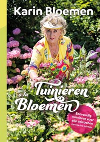 Tuinieren à la Bloemen | Karin Bloemen | 