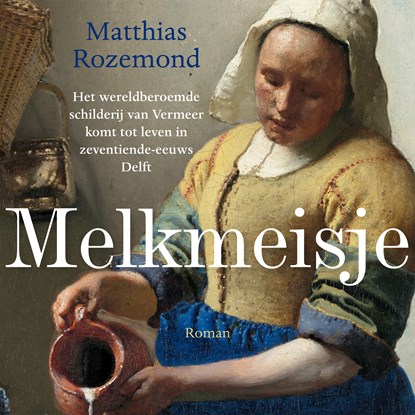 Melkmeisje, Matthias Rozemond - Luisterboek MP3 - 9789021038339