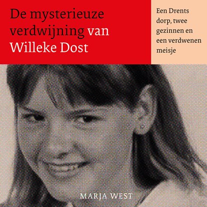 De mysterieuze verdwijning van Willeke Dost, Marja West - Luisterboek MP3 - 9789021038421