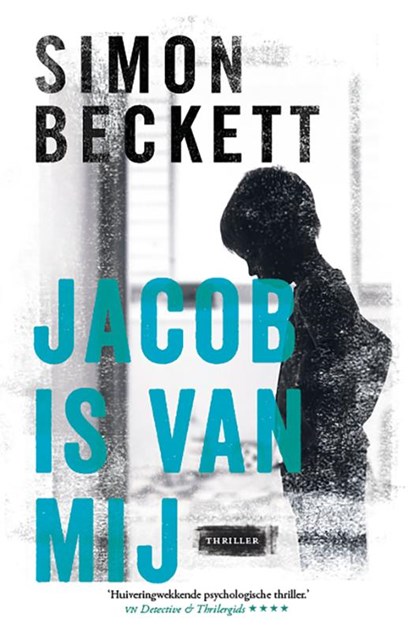 Jacob is van mij, Simon Beckett - Paperback - 9789021038780