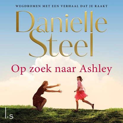 Op zoek naar Ashley, Danielle Steel - Luisterboek MP3 - 9789021038889