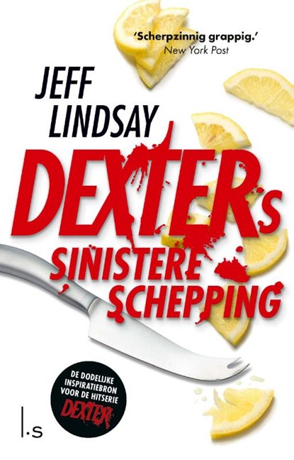 Dexters Sinistere Schepping, Jeff Lindsay - Paperback - 9789021039367