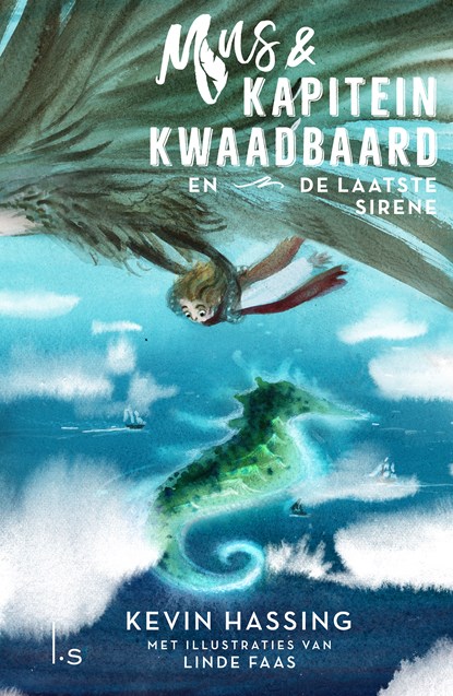 Mus en kapitein Kwaadbaard en De laatste sirene, Kevin Hassing ; Linde Faas - Gebonden - 9789021039619