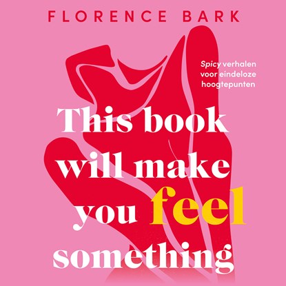 This Book Will Make You Feel Something, Florence Bark - Luisterboek MP3 - 9789021040578