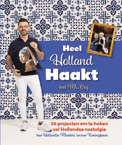 Heel Holland Haakt met Mr. Cey, Mr. Cey - Gebonden - 9789021041124