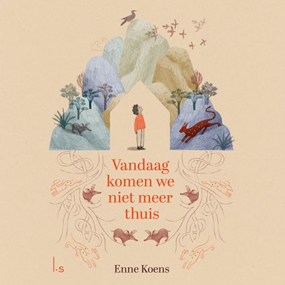 Vandaag komen we niet meer thuis, Enne Koens ; Maartje Kuiper - Luisterboek MP3 - 9789021041315