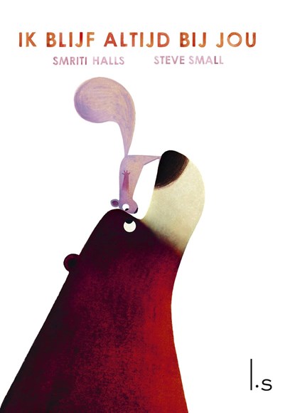 Ik blijf altijd bij jou, Smriti Halls ; Steve Small - Gebonden - 9789021043692