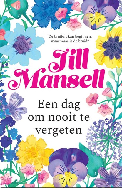 Een dag om nooit te vergeten, Jill Mansell - Paperback - 9789021044125