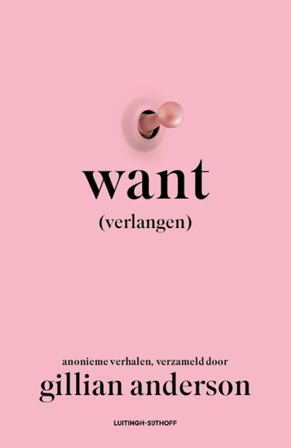 Want (verlangen), Gillian Anderson - Gebonden - 9789021044286
