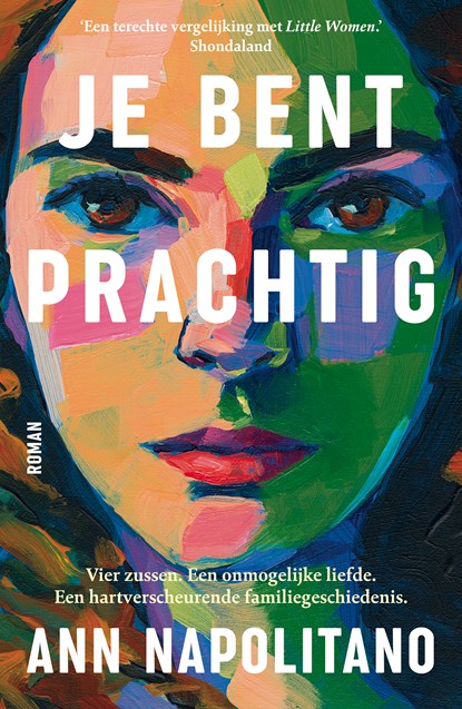 Je bent prachtig, Ann Napolitano - Paperback - 9789021044415