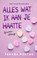 Alles wat ik aan je haatte, Tamara Postma - Paperback - 9789021045115