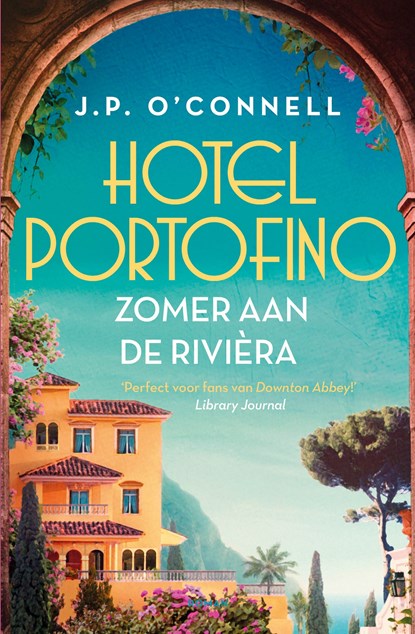 Hotel Portofino - Zomer aan de Rivièra, J.P. O'Connell - Paperback - 9789021045634