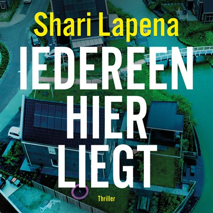 Iedereen hier liegt, Shari Lapena - Luisterboek MP3 - 9789021046891