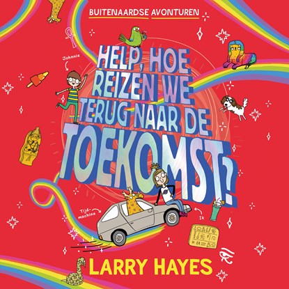 Help hoe reizen we terug naar de toekomst, Larry Hayes - Luisterboek MP3 - 9789021046990