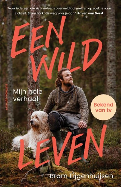Een wild leven, Bram Eijgenhuijsen - Paperback - 9789021047089