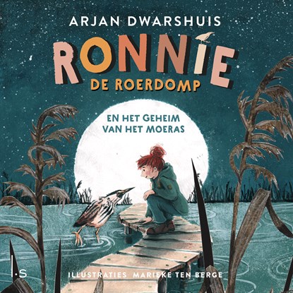 Ronnie de roerdomp en het geheim van het moeras, Arjan Dwarshuis - Luisterboek MP3 - 9789021047539