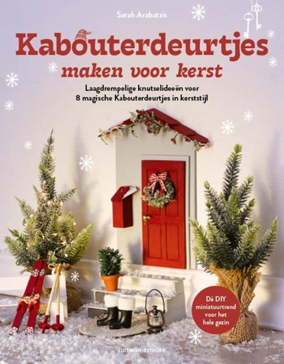 Kabouterdeurtjes maken voor kerst, Sarah Arabatzis - Gebonden - 9789021048529