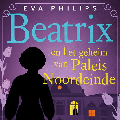 Beatrix en het geheim van Paleis Noordeinde, Eva Philips - Luisterboek MP3 - 9789021048628