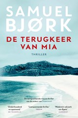 De terugkeer van Mia - Samuel Bjork - 9789021049175
