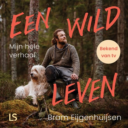Een wild leven, Bram Eijgenhuijsen - Luisterboek MP3 - 9789021049502